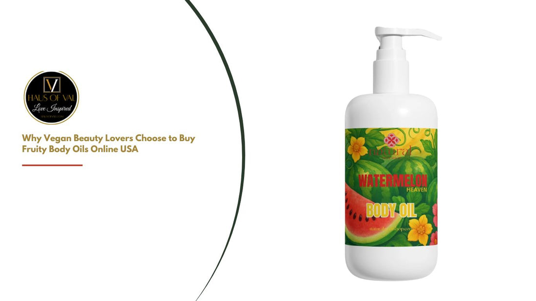 Why Vegan Beauty Lovers Choose to Buy Fruity Body Oils Online USA